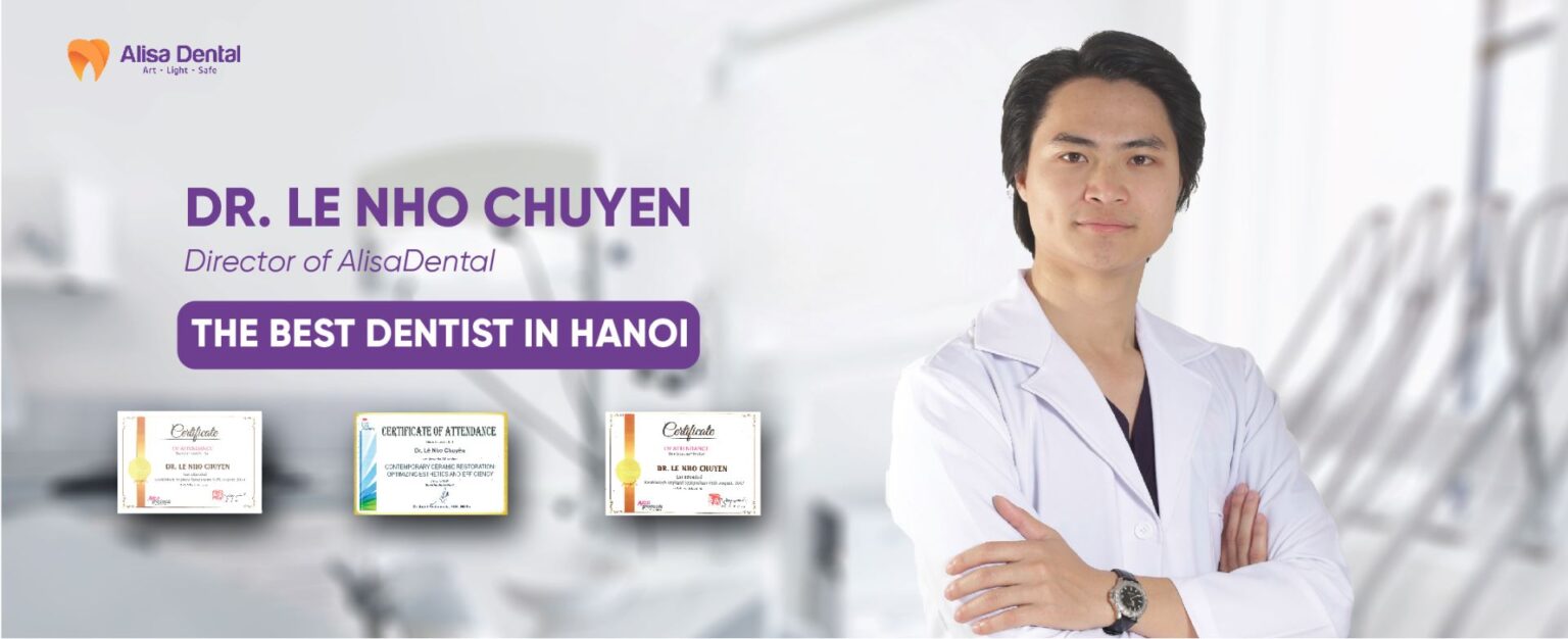 Dr. Le Nho Chuyen, dentist at Alisa Dental Clinic in Hanoi